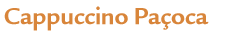 Cappuccino Paçoca