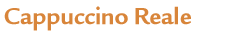 Cappuccino Realle
